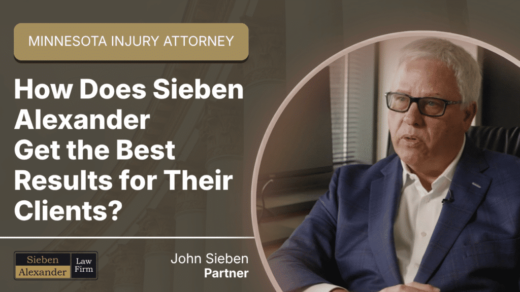 Minnesota personal injury attorney John Sieben with the text "How Does Sieben Alexander Get the Best Results for Their Clients?"