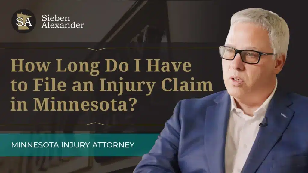 Video Thumbnail of Personal Injury Attorney John Sieben with the text How Long Do I Have to File an Injury Claim in Minnesota?