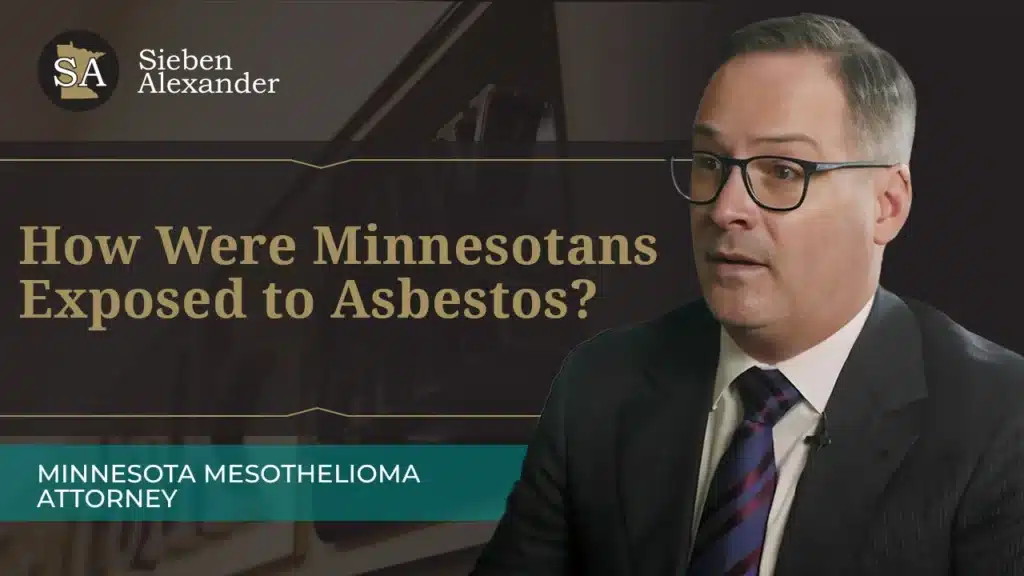 Video Thumbnail of Mesothelioma Attorney Chad Alexander with the text How Were Minnesotans Exposed to Asbestos?