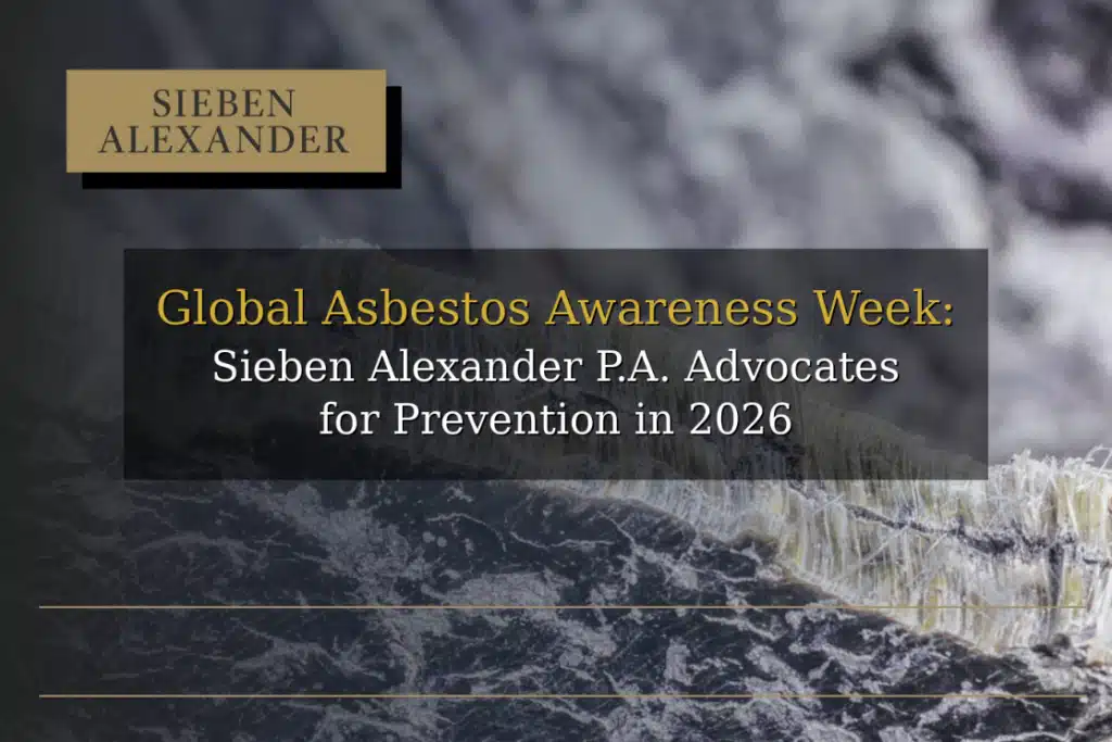 Close up of asbestos fibers and text that displays "Global Asbestos Awareness Week: Sieben Alexander P.A. Advocates for Prevention in 2026"