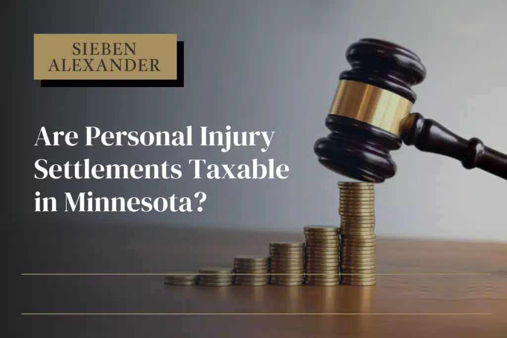 A gavel above a tower of gold coins with the text "Are personal injury settlements taxable in Minnesota?"