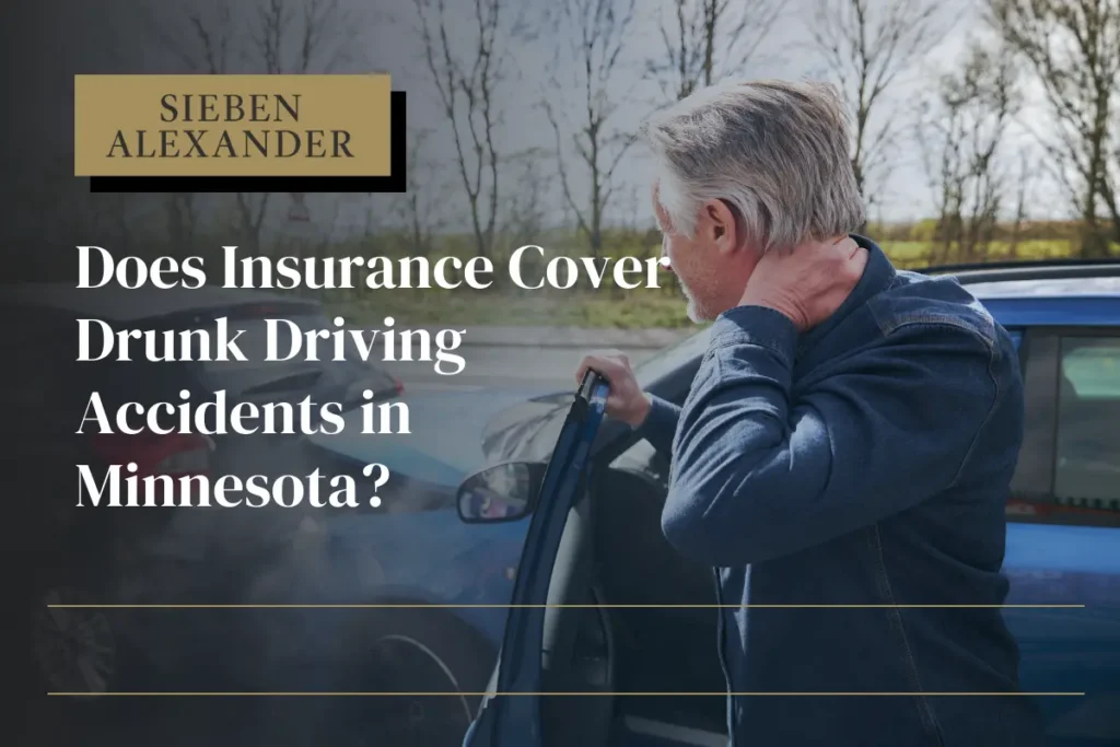 A man exiting a vehicle after a car crash holding his neck with the text "Does insurance cover drunk driving accidents in Minnesota?"