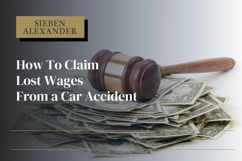 A gavel resting on a pile of cash with the text "Hoe to Claim Lost Wages From A Car Accident"