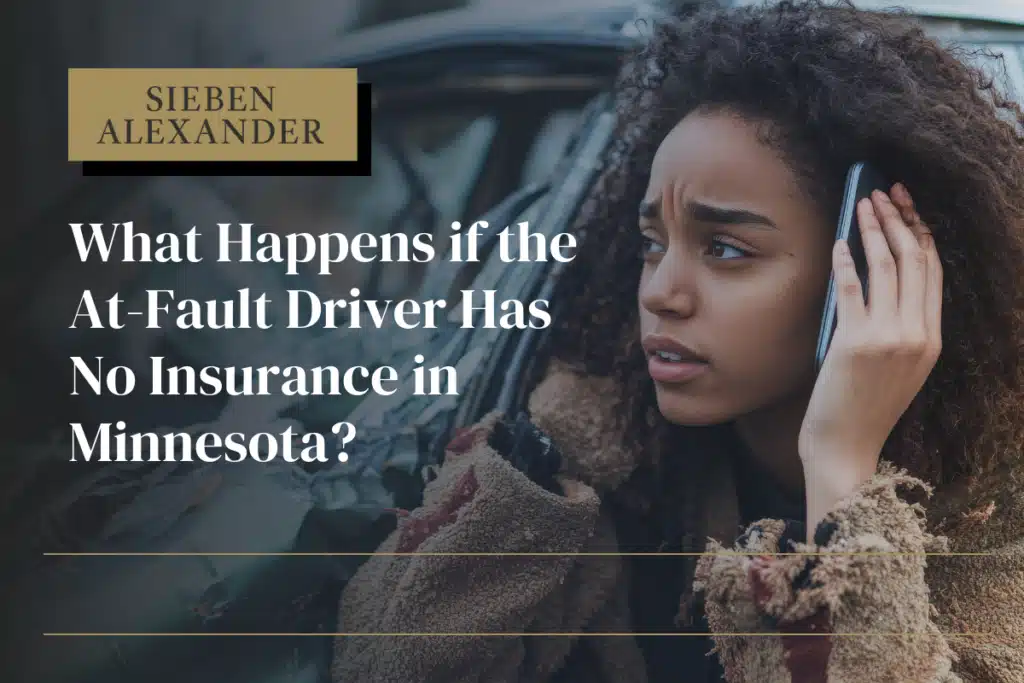 A woman on a cell phone after an accident with the text "What happens if the at fault driver has no insurance in Minnesota?"