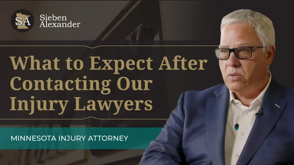 Video Thumbnail of Personal Injury Attorney John Sieben with the text What to Expect After Contacting Our Injury Lawyers